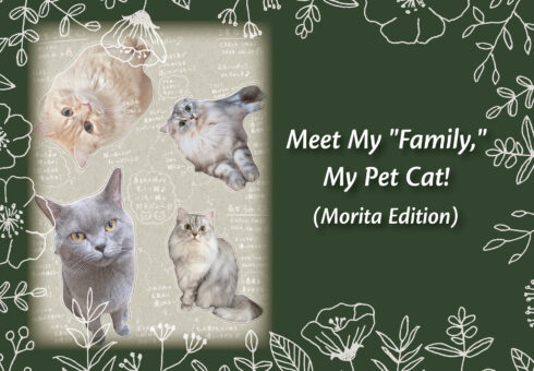 Meet My “Family,” My Pet Cat! (Morita Edition)